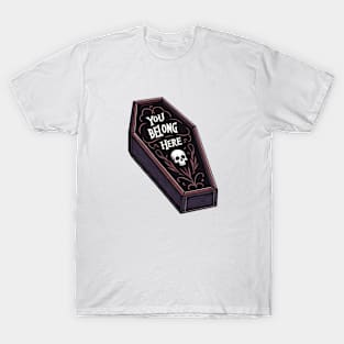 Coffin You Belong Here T-Shirt